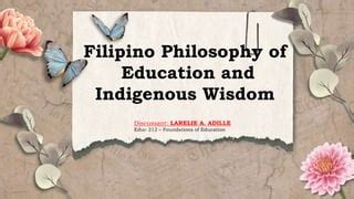 Foundations of Filipino Education: A Kaleidoscope of Indigenous Knowledge and Global Perspectives - Unraveling the Tapestry of Learning in the Archipelago