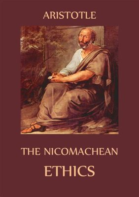  Navigating Existence: A Philosophical Exploration through Nicomachean Ethics